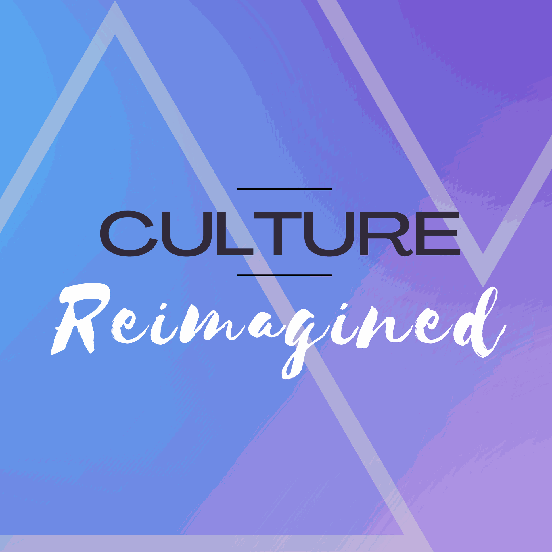 Culture Reimagined